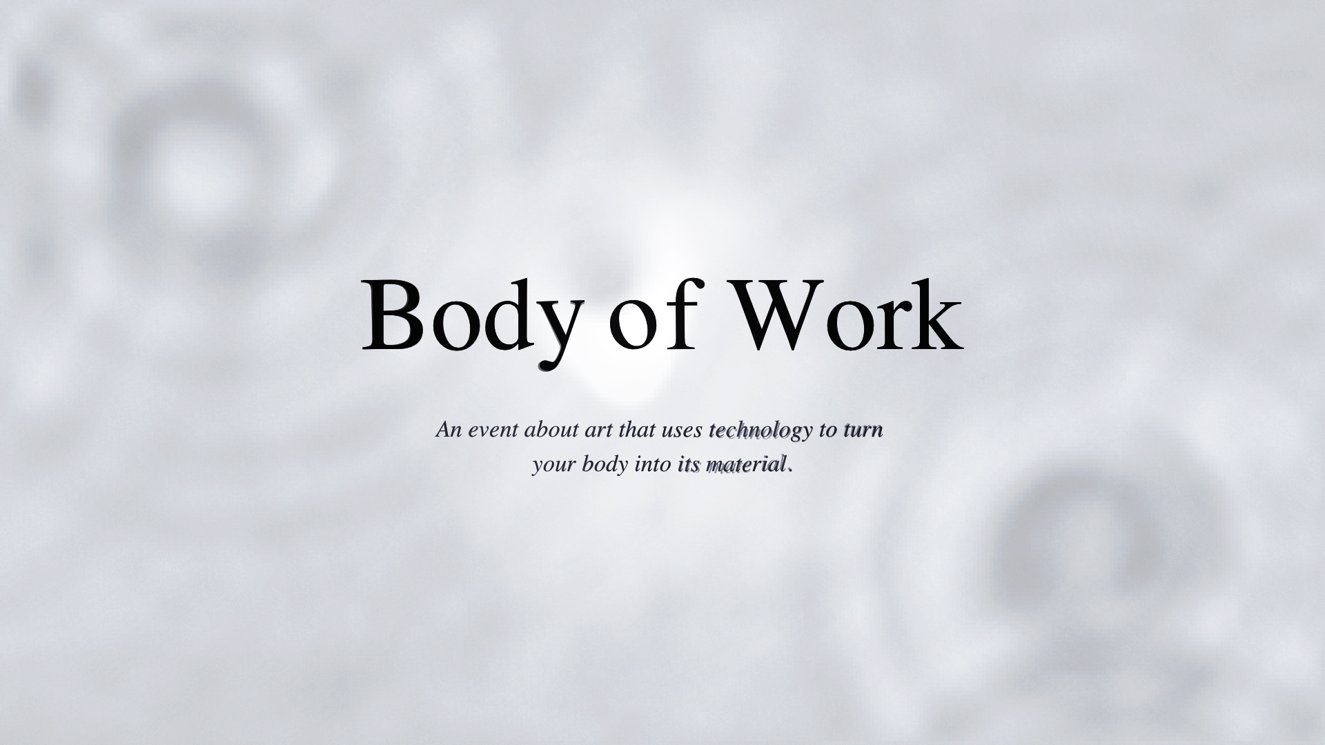 Body of Work
